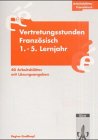 Arbeitsblätter Vertretungsstunden Französisch 1.-5. Lernjahr. 40 Arbeitsblätter nit didaktischen-methodischen Kommentaren. Sekundarstufe II Education & Training