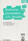 Arbeitsblätter Spielerische Sachaufgaben 3.-4. Schuljahr: 80 Arbeitsblätter für Vertretungsstunden und Förderunterricht Education & Training