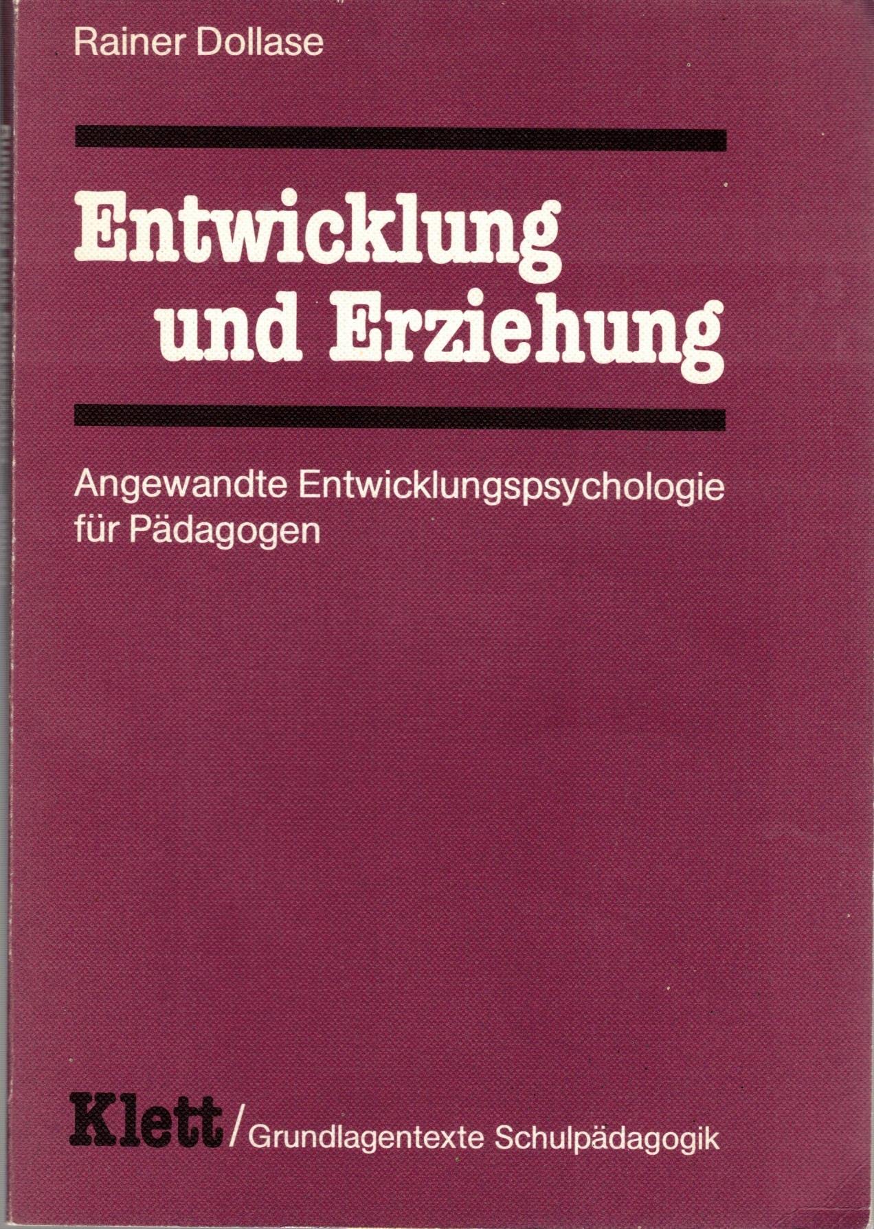 Entwicklung und Erziehung. Angewandte Entwicklungspsychologie für Pädagogen Psychology