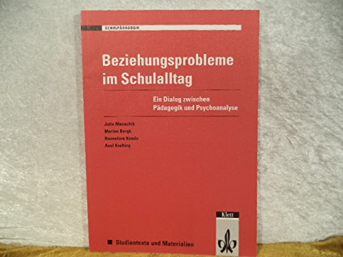 Beziehungsprobleme im Schulalltag: Ein Dialog zwischen Pädagogik und Psychoanalyse. Paket aus Lehrerband und Materialienband / Studientexte und Materialien General education
