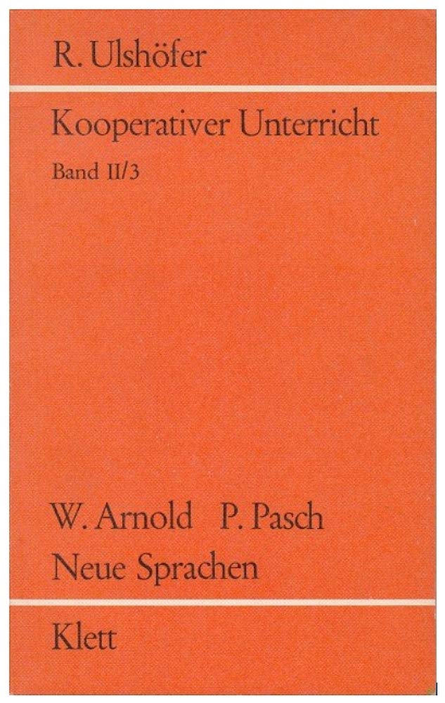 Resultate und Modelle in den Fächern. Heft 3: Neue Sprachen (Theorie und Praxis des kooperativen Unterrichts, Bd. II/3) Books