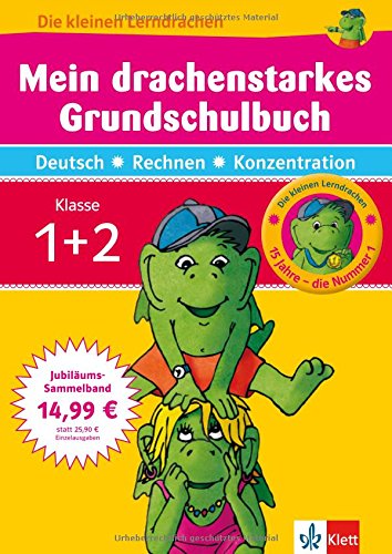 Die kleinen Lerndrachen: Mein drachenstarkes Grundschulbuch. Deutsch - Rechnen/Mathematik - Konzentration. Klasse 1+2 Study Guides