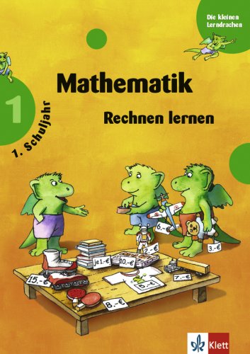 Mathematik - Rechnen lernen: 1. Schuljahr (Die kleinen Lerndrachen) Education & Training