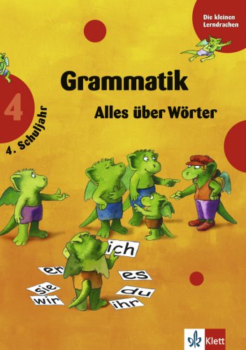 Die kleinen Lerndrachen: Grammatik, Alles über Wörter 4. Klasse, Neubearbeitung Learning & Reference