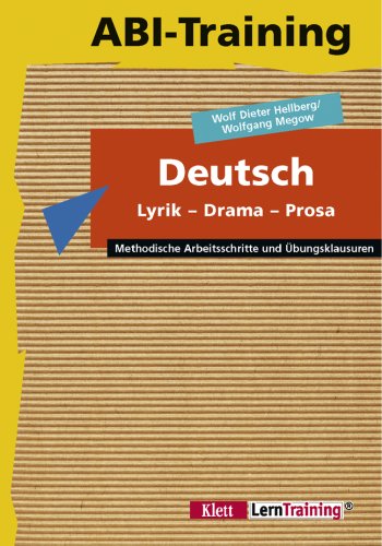 Abi-Training, Deutsch: Lyrik, Drama, Prosa: Methodische Arbeitsschritte und Übungsklausuren Books