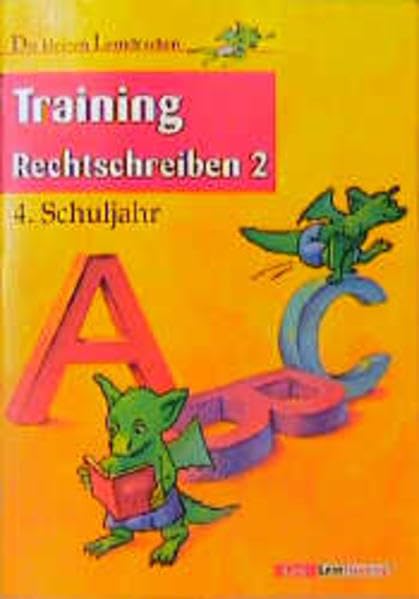 Die kleinen Lerndrachen, Training, Training Rechtschreiben, 4. Schuljahr Learning & Reference