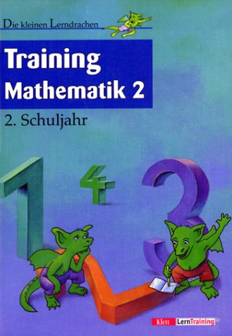 Die kleinen Lerndrachen, Training, Training Mathematik, 2. Schuljahr, EURO Learning & Reference