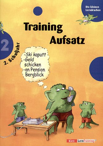 Die kleinen Lerndrachen, Training, Training Aufsatz, 2. Schuljahr Learning & Reference