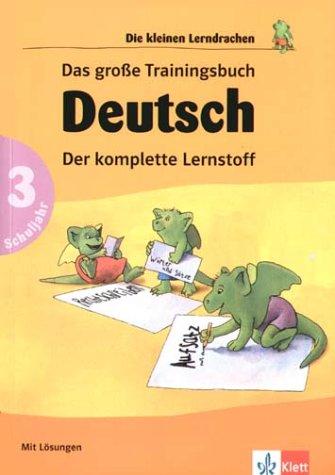Das große Trainingsbuch Deutsch. 3. Schuljahr. Der komplette Lernstoff mit Lösungen Learning & Reference