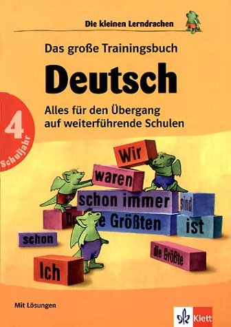 Das grosse Trainingsbuch Deutsch 4. Schuljahr. Alles für den Übergang auf weiterführende Schulen Learning & Reference