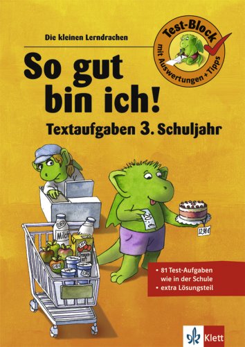 So gut bin ich! Textaufgaben im 3. Schuljahr (Die kleinen Lerndrachen) Books