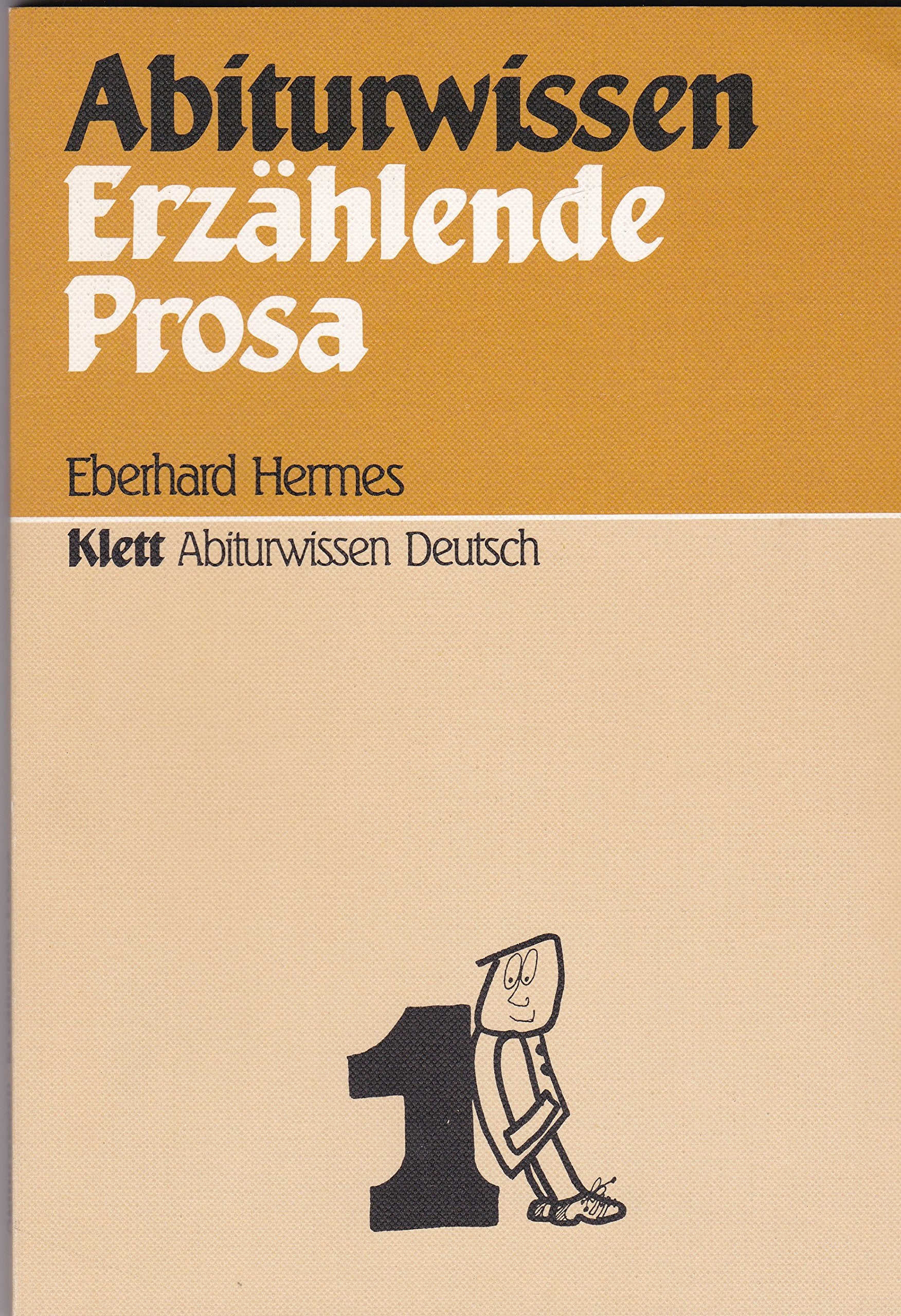 Abiturwissen Deutsch, Erzählende Prosa Learning & Reference
