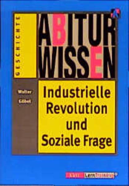 Abiturwissen: Industrielle Revolution und Soziale Frage Books