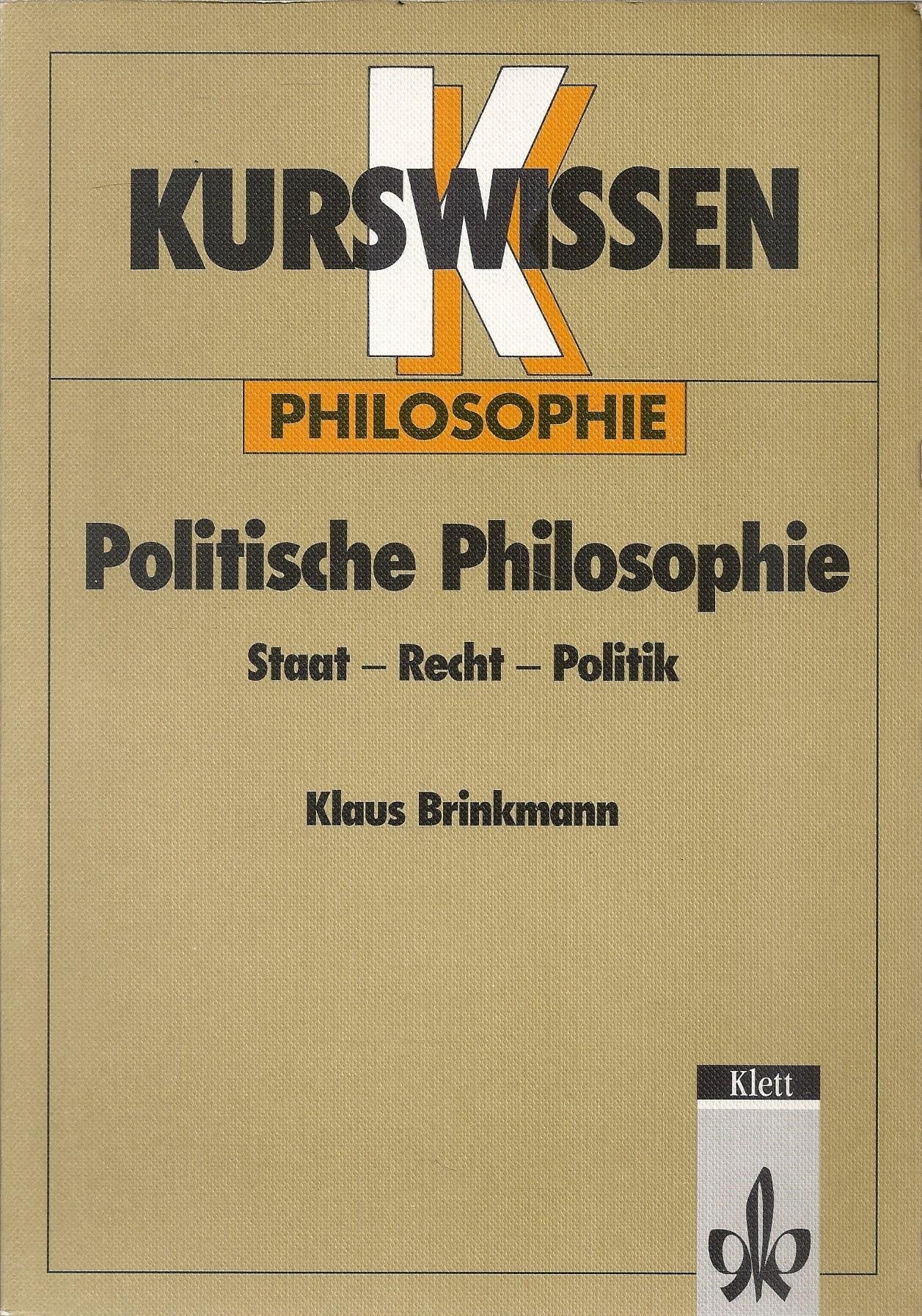 Abiturwissen, Politische Philosophie: Staat, Recht, Politik Philosophy