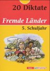 20 Diktate, neue Rechtschreibung, Fremde Länder, 5. Schuljahr Learning & Reference