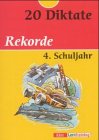 20 Diktate, neue Rechtschreibung, Rekorde, 4. Schuljahr Learning & Reference