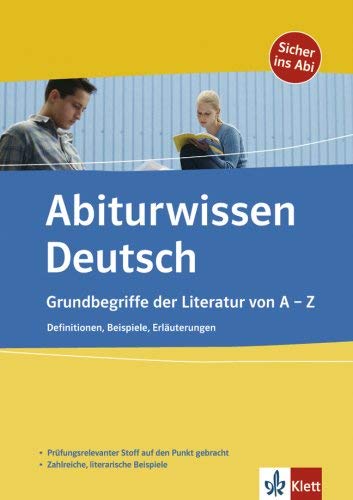 Abiturwissen Grundbegriffe der Literatur von A - Z (Abiturwissen Deutsch) Study Guides