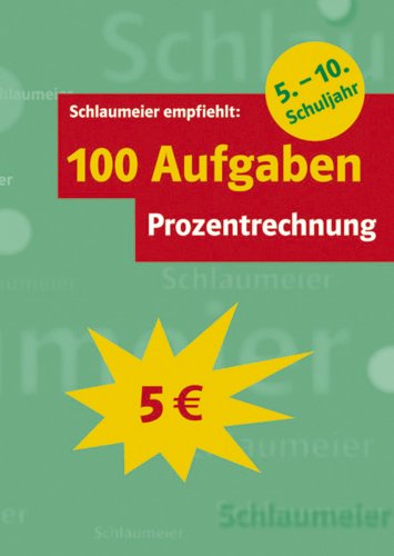 100 Aufgaben Prozentrechnung, 5.-10. Schuljahr Books