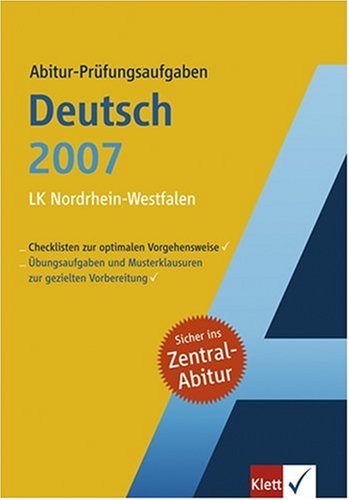 Abitur-Prüfungsaufgaben Deutsch 2007. Leistungskurs Nordrhein-Westfalen Books