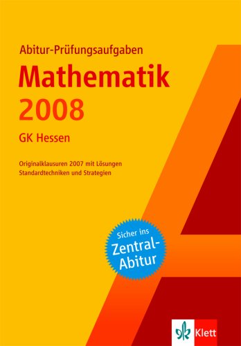Abitur-Prüfungsaufgabe Mathematik (GK) 2008 - Hessen Books
