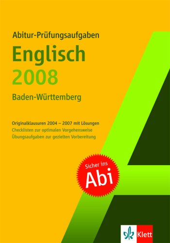 Abitur-Prüfungsaufgaben Englisch 2008 - Baden-Württemberg Books