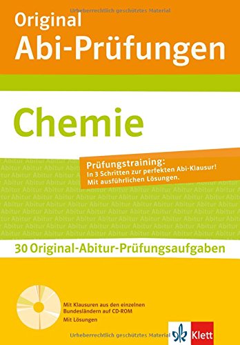 Klett Original Abi-Prüfungen Chemie: mit weiteren regionalisierten Original-Prüfungen fürs Abitur auf CD-ROM: 35 Original-Abitur-Prüfungsaufgaben Study Guides