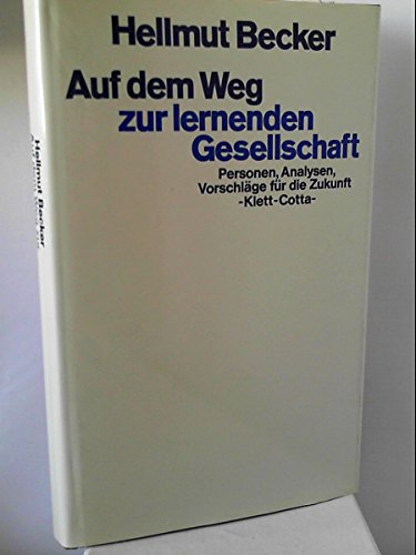 Auf dem Weg zur lernenden Gesellschaft. Personen, Analysen, Vorschläge für die Zukunft Books