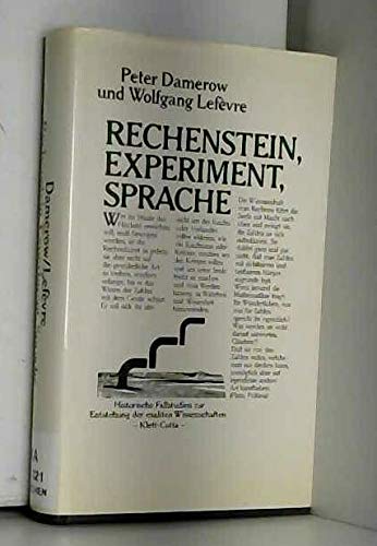 Rechenstein, Experiment, Sprache: Historische Fallstudien zur Entstehung der exakten Wissenschaften Mathematics