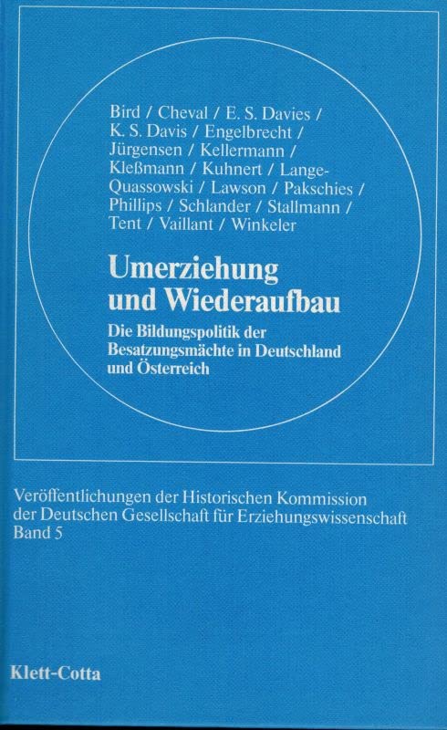Umerziehung und Wiederaufbau. Die Bildungspolitik der Besatzungsmächte in Deutschland und Österreich Politics & History