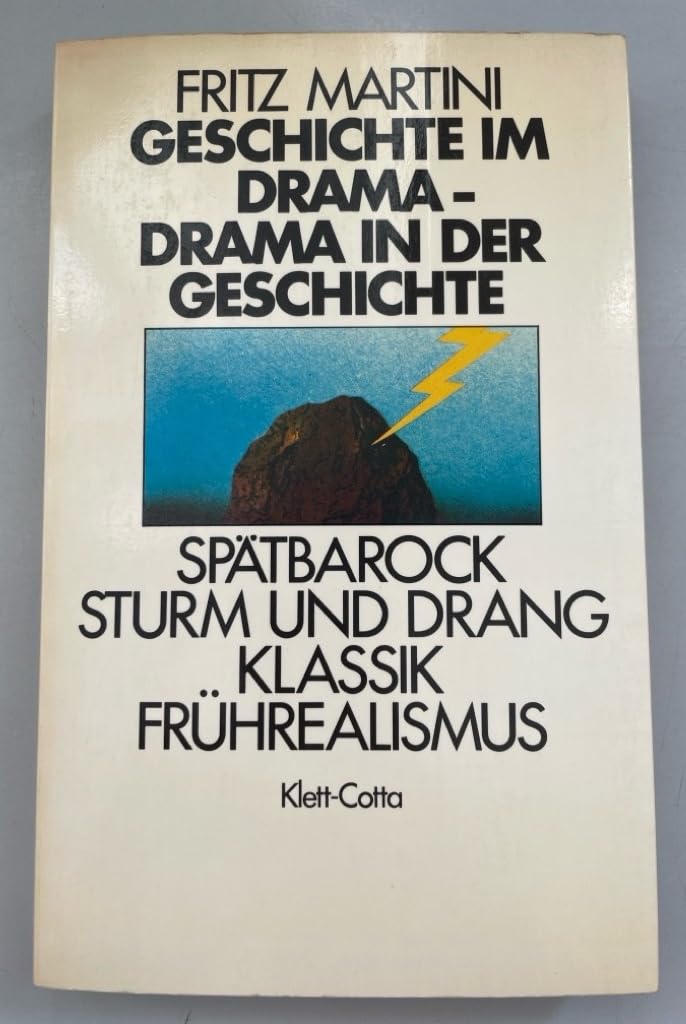 Geschichte im Drama - Drama in der Geschichte: Spätbarock. Sturm und Drang. Klassik. Frührealismus Professional & Reference Books