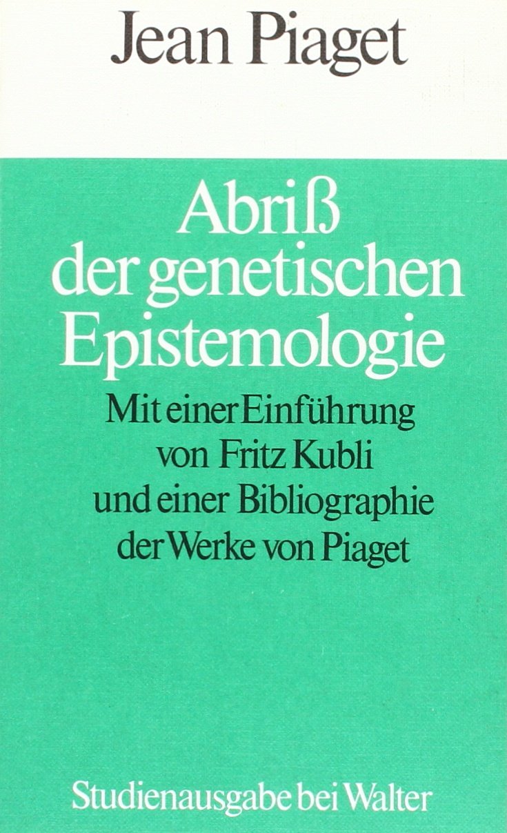 Abriss der genetischen Epistemologie Philosophy