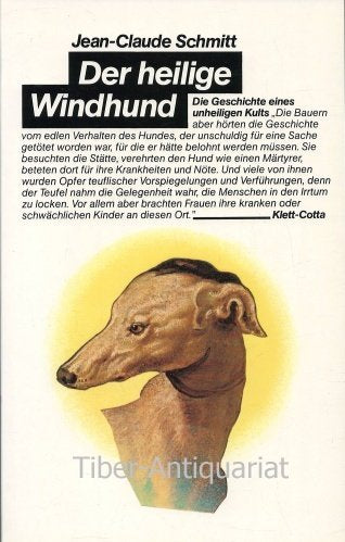Der heilige Windhund: Die Geschichte e. unheil. Kults General education