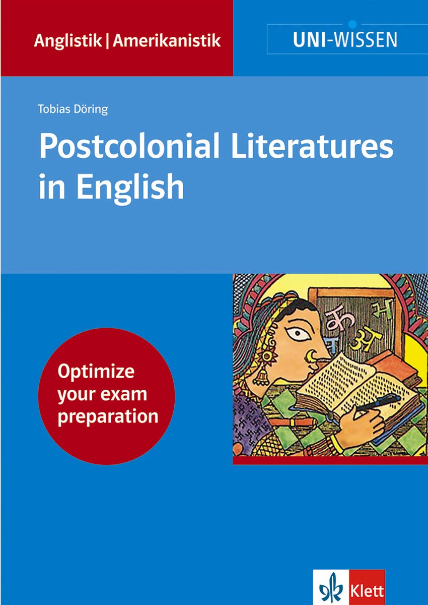 Uni Wissen Postcolonial Literatures in English: Anglistik/Amerikanistik, Sicher im Studium (Uni-Wissen Anglistik/Amerikanistik) Contemporary literature Books