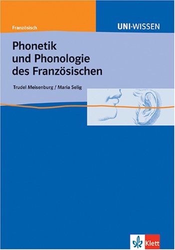 Uni-Wissen Französisch: Uni-Wissen, Phonetik und Phonologie des Französischen Books