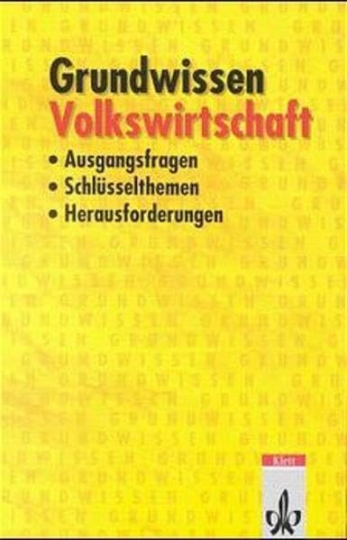 Grundwissen Volkswirtschaft: Ausgangsfragen, Schlüsselthemen, Herausforderungen Study Guides