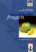 Geschmacksfragen. Nahrung für alle Sinne. Kursbuch Learning & Reference