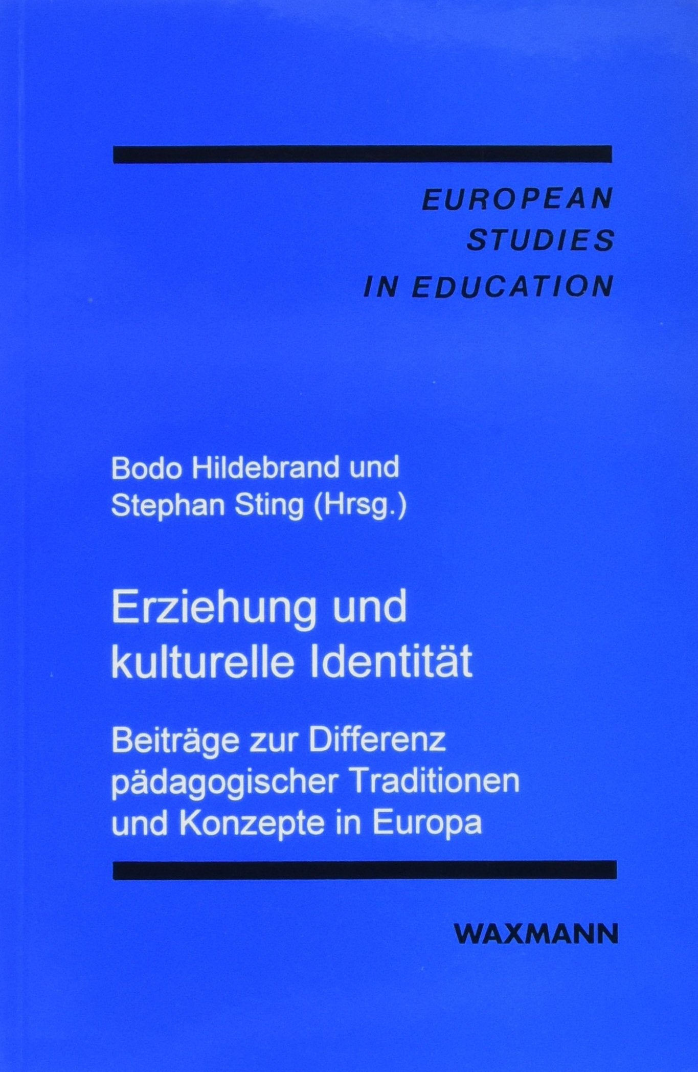 Erziehung und kulturelle Identität (European Studies in Education) Learning & Reference
