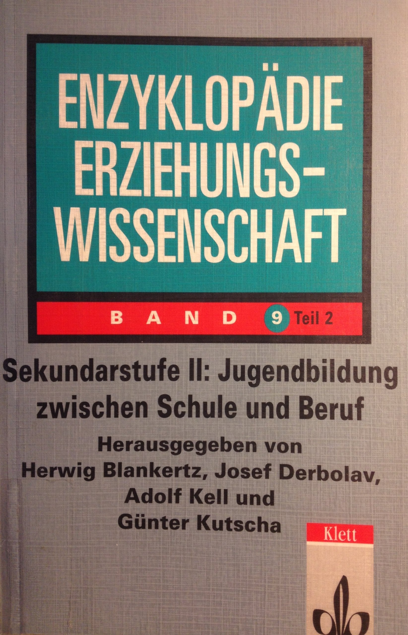 Sekundarstufe II. Jugendbildung zwischen Schule und Beruf. (Enzyklopädie Erziehungswissenschaft. Band 2) Learning & Reference