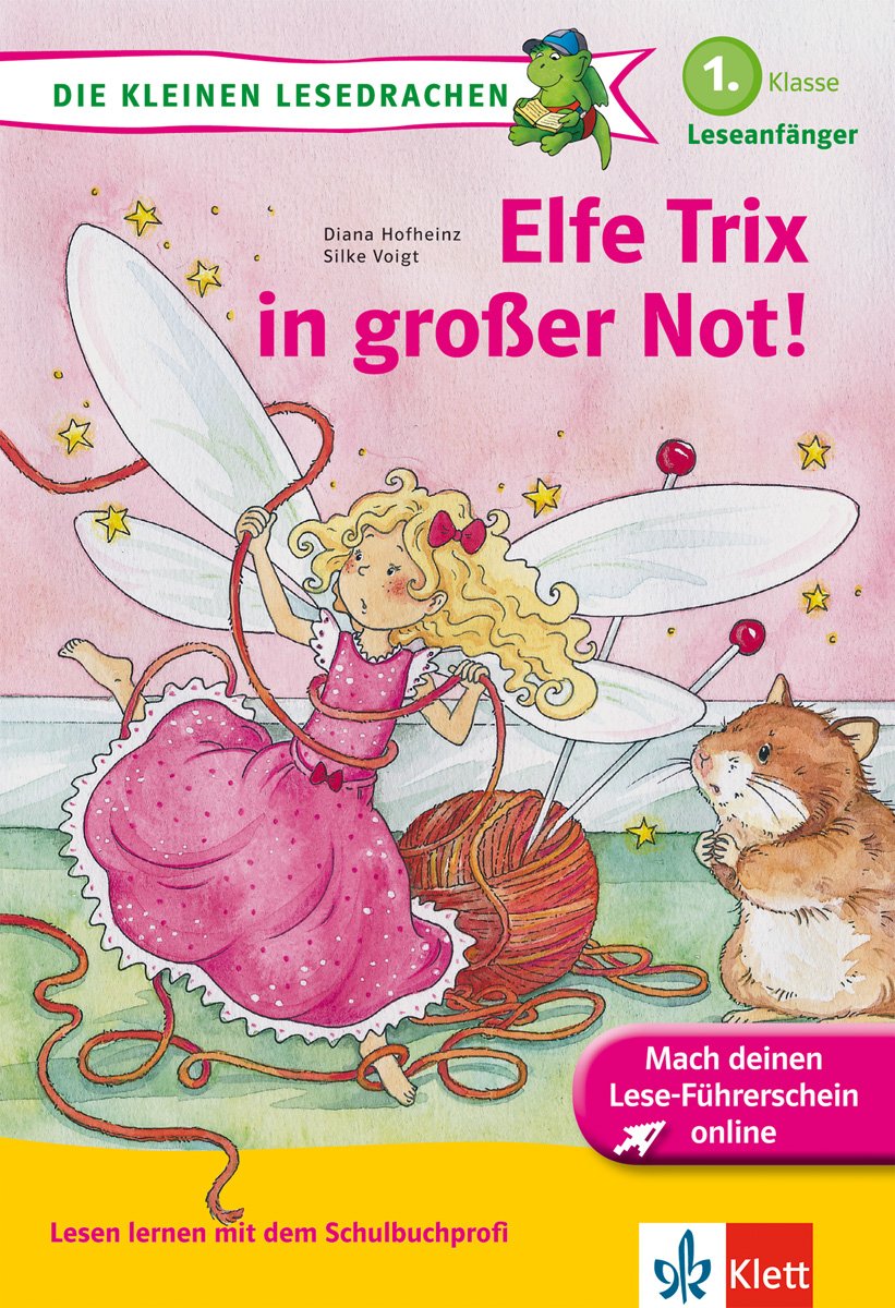 Klett Elfe Trix in großer Not: Die kleinen Lesedrachen, Lesen lernen - 1. Klasse - ab 6 Jahren Novels & Short Stories