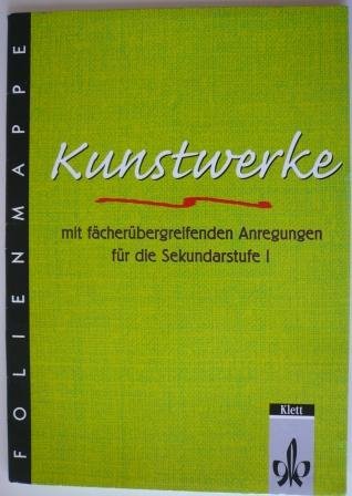 Kunstwerke. Folienmappe für die Sekundarstufe I Books