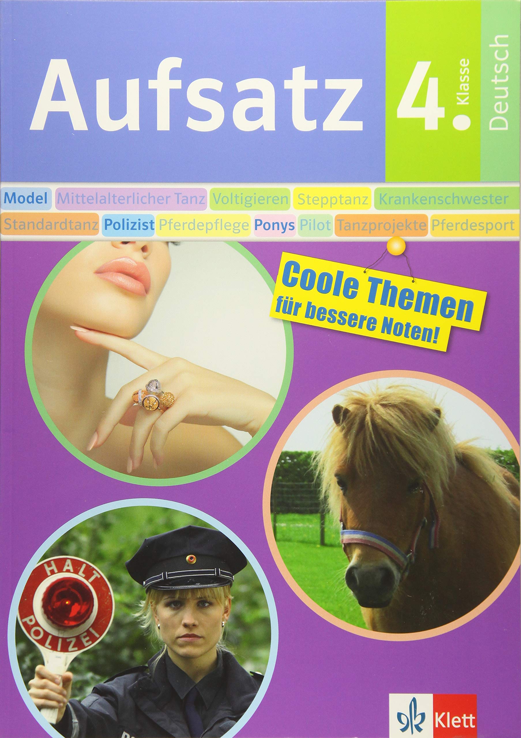 Klett Aufsatz 4. Klasse Deutsch - Coole Themen für bessere Noten! Lerne mit Models, Ponys und mehr Study Guides