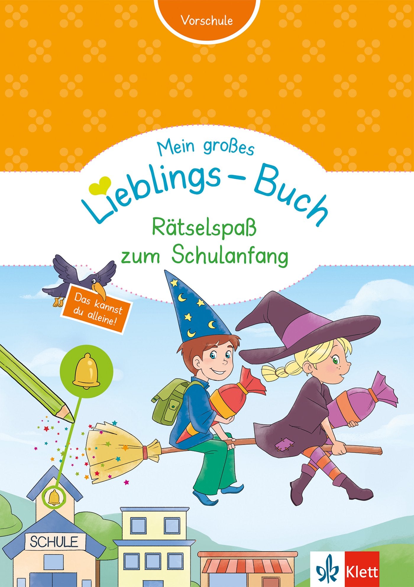 Klett Mein großes Lieblings-Buch Rätselspaß zum Schulanfang: Vorschule ab 5 Jahren. Das kannst du alleine! Non-fiction