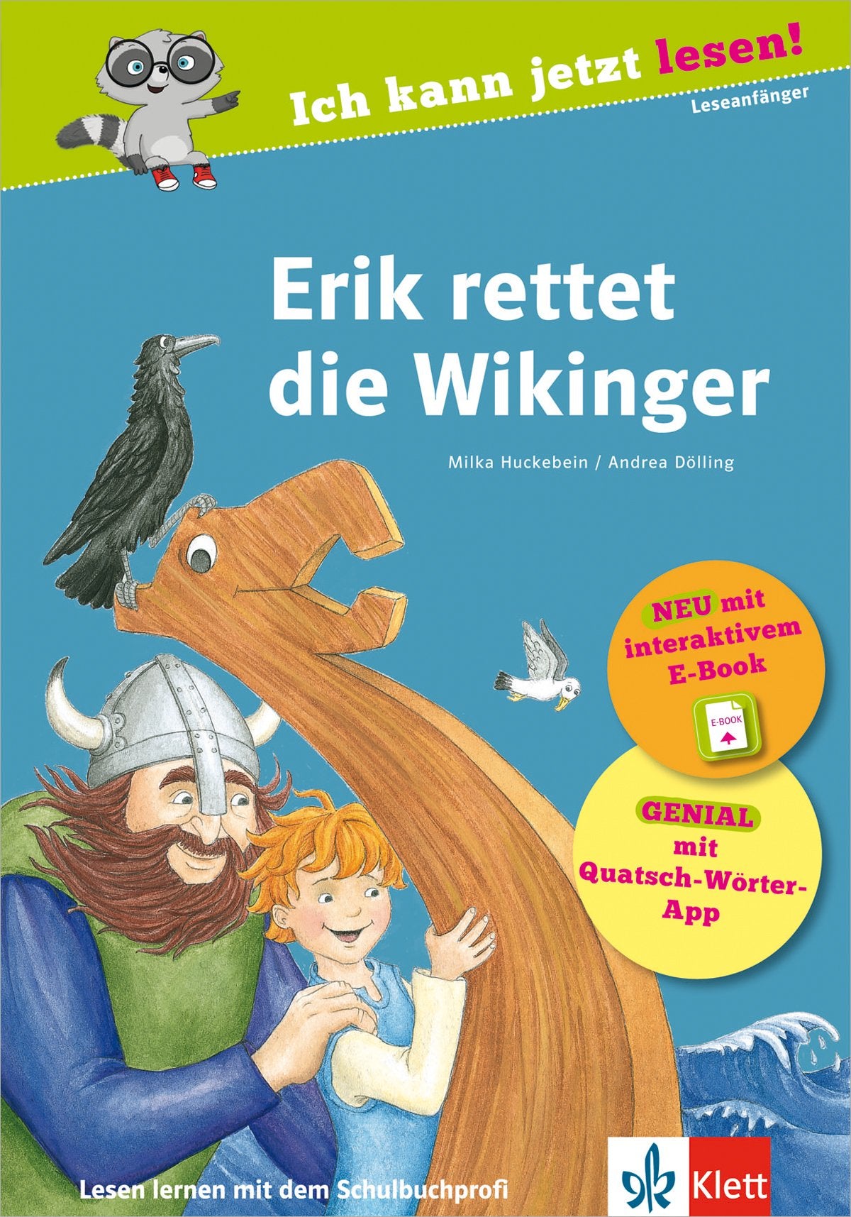 Klett Erik rettet die Wikinger: Ich kann jetzt lesen! Buch mit interaktivem E-Book und App, für Leseanfänger: Leseanfänger. Buch mit interaktivem E-Book und App Novels & Short Stories