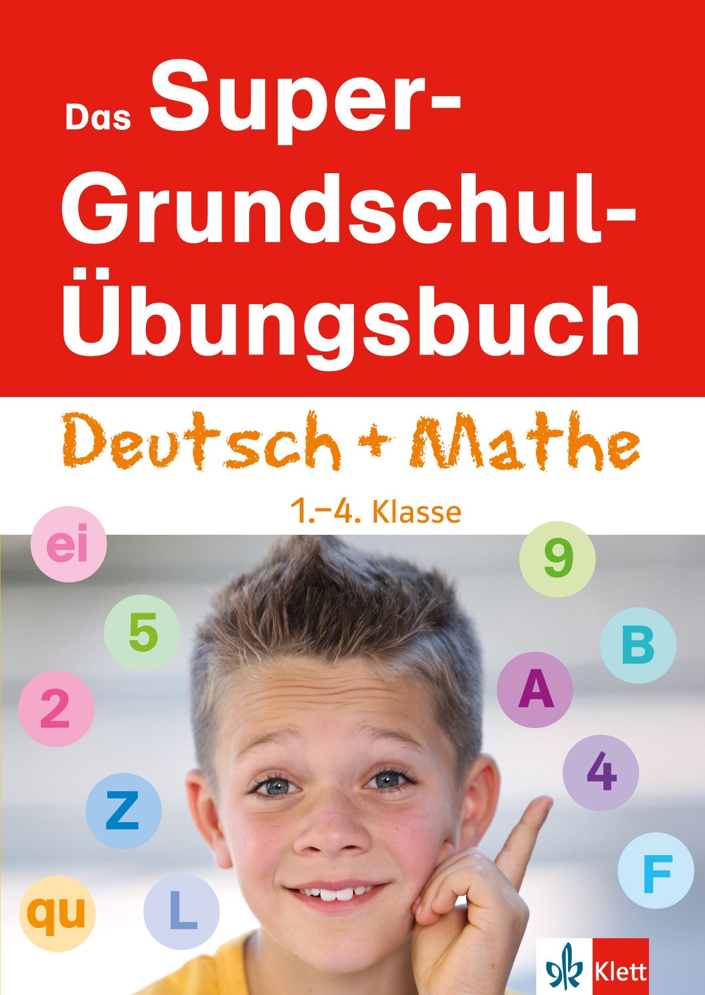 Klett Das Super-Grundschul-Übungsbuch 1. - 4. Klasse. Deutsch und Mathematik Study Guides