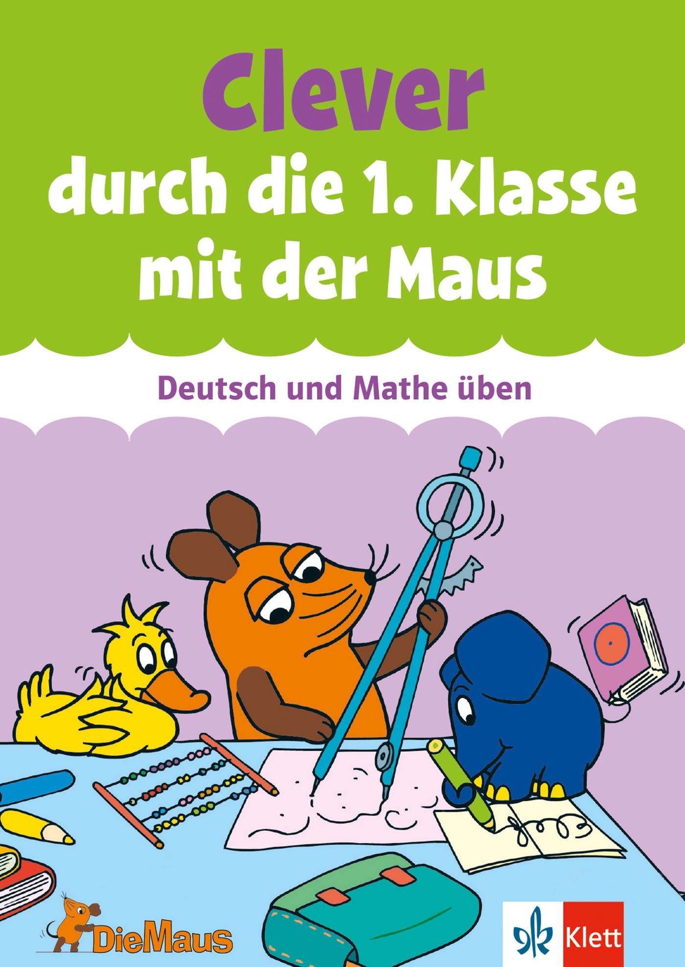 Die Maus: Clever durch die 1. Klasse mit der Maus: Deutsch und Mathe üben ab 6 Jahren (Üben mit der MAUS) Study Guides
