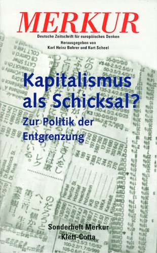 MERKUR Sonderheft 1997: Kapitalismus als Schicksal? Zur Politik der Entgrenzung Politics & History
