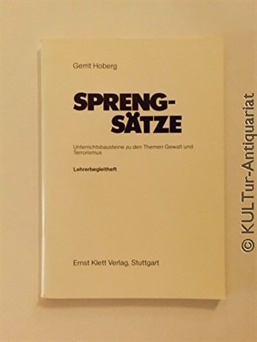 Sprengsätze - Unterichtsbausteine zu den Themen Gewalt und Terrorismus Books