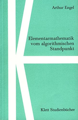 Klett Studienbücher Mathematik: Elementarmathematik vom algorithmischen Standpunkt Mathematics