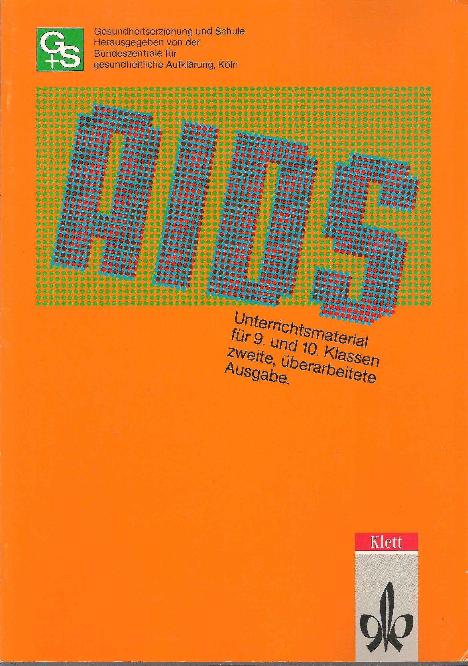 Unterrichtsmaterial zum Thema AIDS. Für das 9. und 10. Schuljahr Books