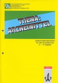 Thema: Arzneimittel. Unterrichtsmaterialien für die Grundschule ( 1.-4. Klasse) Books